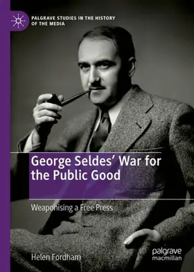 Fordham |  George Seldes' War for the Public Good | Buch |  Sack Fachmedien