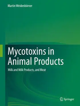 Weidenbörner |  Mycotoxins in Animal Products | Buch |  Sack Fachmedien