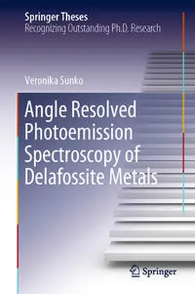 Sunko |  Angle Resolved Photoemission Spectroscopy of Delafossite Metals | Buch |  Sack Fachmedien