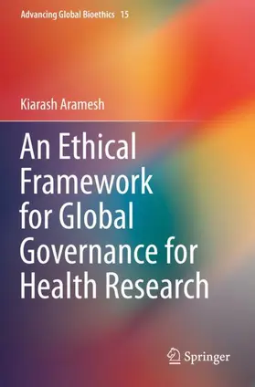 Aramesh |  An Ethical Framework for Global Governance for Health Research | Buch |  Sack Fachmedien