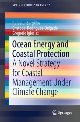 Bergillos / Rodriguez-Delgado / Iglesias |  Ocean Energy and Coastal Protection | eBook | Sack Fachmedien