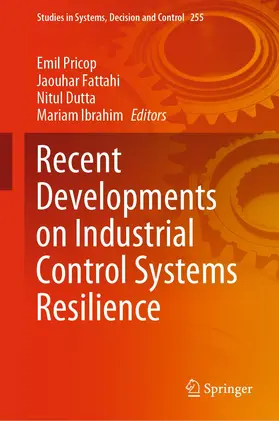 Pricop / Ibrahim / Fattahi |  Recent Developments on Industrial Control Systems Resilience | Buch |  Sack Fachmedien