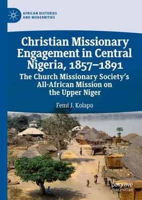 Kolapo |  Christian Missionary Engagement in Central Nigeria, 1857-1891 | Buch |  Sack Fachmedien