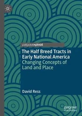 Ress |  The Half Breed Tracts in Early National America | eBook | Sack Fachmedien
