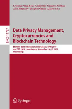 Pérez-Solà / Navarro-Arribas / Biryukov |  Data Privacy Management, Cryptocurrencies and Blockchain Technology | eBook | Sack Fachmedien