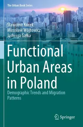 Kurek / Galka / Wójtowicz |  Functional Urban Areas in Poland | Buch |  Sack Fachmedien