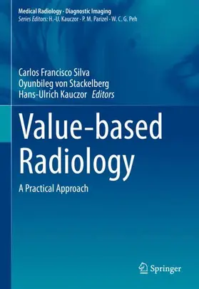 Silva / Kauczor / von Stackelberg |  Value-based Radiology | Buch |  Sack Fachmedien