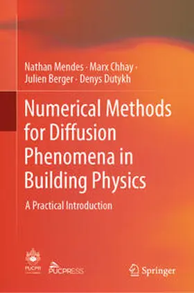 Mendes / Chhay / Berger |  Numerical Methods for Diffusion Phenomena in Building Physics | eBook | Sack Fachmedien