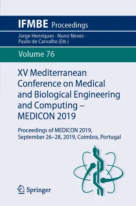 Henriques / Neves / de Carvalho |  XV Mediterranean Conference on Medical and Biological Engineering and Computing – MEDICON 2019 | Buch |  Sack Fachmedien