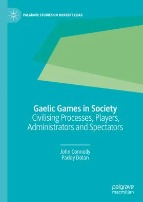 Connolly / Dolan |  Gaelic Games in Society | eBook | Sack Fachmedien