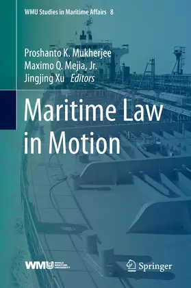 Mukherjee / Mejia, Jr. / Mejia | Maritime Law in Motion | E-Book | sack.de