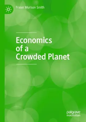 Murison Smith |  Economics of a Crowded Planet | Buch |  Sack Fachmedien