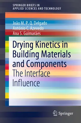 Delgado / Azevedo / Guimarães | Drying Kinetics in Building Materials and Components | E-Book | sack.de
