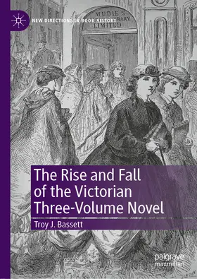 Bassett |  The Rise and Fall of the Victorian Three-Volume Novel | eBook | Sack Fachmedien
