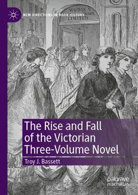 Bassett |  The Rise and Fall of the Victorian Three-Volume Novel | Buch |  Sack Fachmedien