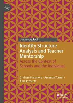 Passmore / Turner / Prescott |  Identity Structure Analysis and Teacher Mentorship | eBook | Sack Fachmedien