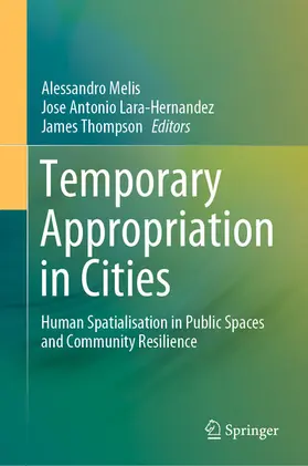 Melis / Lara-Hernandez / Thompson | Temporary Appropriation in Cities | E-Book | www2.sack.de