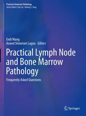 Lagoo / Wang |  Practical Lymph Node and Bone Marrow Pathology | Buch |  Sack Fachmedien