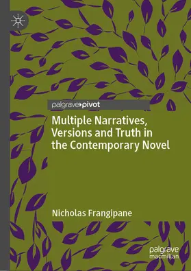 Frangipane |  Multiple Narratives, Versions and Truth in the Contemporary Novel | eBook | Sack Fachmedien