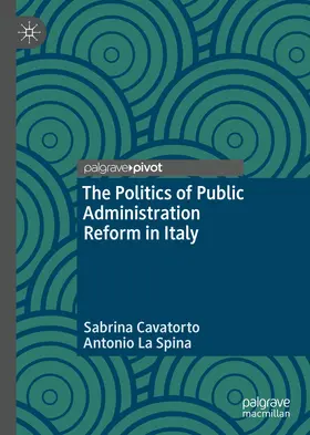 Cavatorto / La Spina |  The Politics of Public Administration Reform in Italy | eBook | Sack Fachmedien