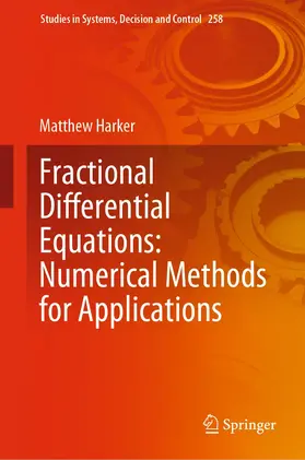 Harker |  Fractional Differential Equations: Numerical Methods for Applications | Buch |  Sack Fachmedien