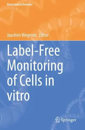 Wegener |  Label-Free Monitoring of Cells in vitro | Buch |  Sack Fachmedien