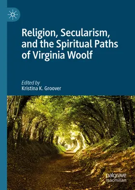 Groover |  Religion, Secularism, and the Spiritual Paths of Virginia Woolf | eBook | Sack Fachmedien
