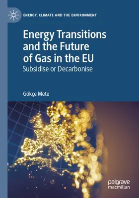 Mete |  Energy Transitions and the Future of Gas in the EU | Buch |  Sack Fachmedien