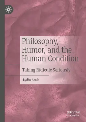 Amir |  Philosophy, Humor, and the Human Condition | Buch |  Sack Fachmedien