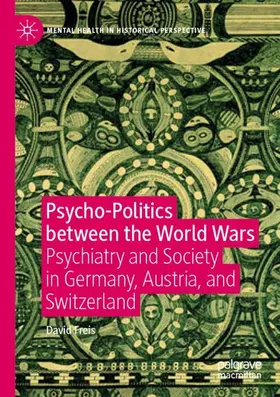 Freis |  Psycho-Politics between the World Wars | Buch |  Sack Fachmedien