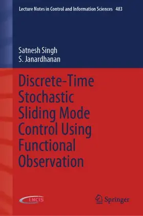 Janardhanan / Singh |  Discrete-Time Stochastic Sliding Mode Control Using Functional Observation | Buch |  Sack Fachmedien