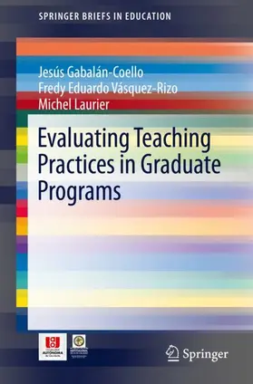 Gabalán-Coello / Laurier / Vásquez-Rizo |  Evaluating Teaching Practices in Graduate Programs | Buch |  Sack Fachmedien