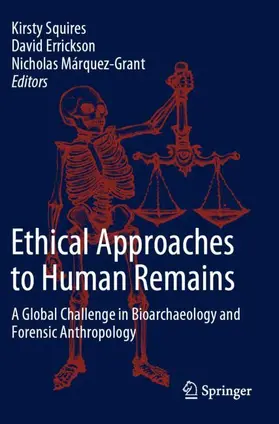 Squires / Márquez-Grant / Errickson |  Ethical Approaches to Human Remains | Buch |  Sack Fachmedien