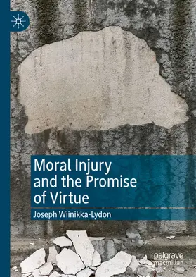 Wiinikka-Lydon |  Moral Injury and the Promise of Virtue | eBook | Sack Fachmedien