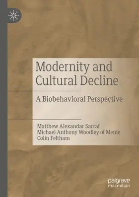 Sarraf / Feltham / Woodley of Menie |  Modernity and Cultural Decline | Buch |  Sack Fachmedien