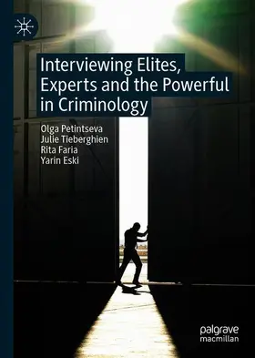Petintseva / Eski / Faria | Interviewing Elites, Experts and the Powerful in Criminology | Buch | 978-3-030-32999-0 | sack.de