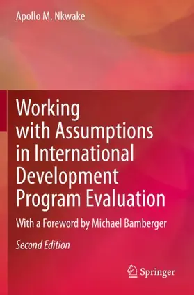 Nkwake |  Working with Assumptions in International Development Program Evaluation | Buch |  Sack Fachmedien