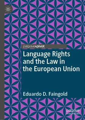 Faingold | Language Rights and the Law in the European Union | Buch | 978-3-030-33011-8 | sack.de