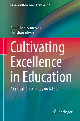 Rasmussen / Ydesen |  Cultivating Excellence in Education | eBook | Sack Fachmedien