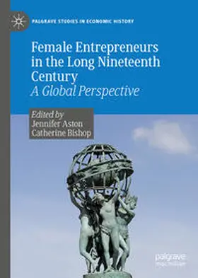 Bishop / Aston |  Female Entrepreneurs in the Long Nineteenth Century | Buch |  Sack Fachmedien