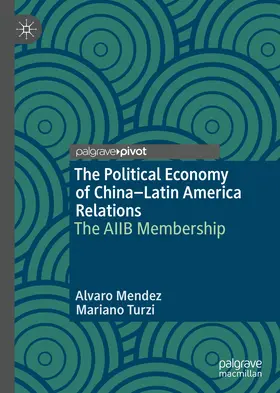 Mendez / Turzi | The Political Economy of China–Latin America Relations | E-Book | sack.de