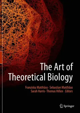 Matthäus / Hillen / Harris |  The Art of Theoretical Biology | Buch |  Sack Fachmedien