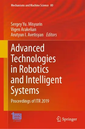Misyurin / Avetisyan / Arakelian |  Advanced Technologies in Robotics and Intelligent Systems | Buch |  Sack Fachmedien