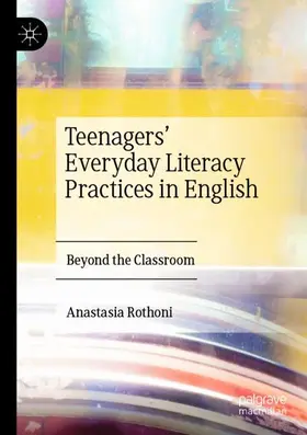 Rothoni |  Teenagers' Everyday Literacy Practices in English | Buch |  Sack Fachmedien