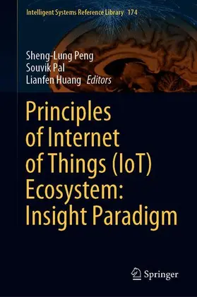 Peng / Huang / Pal |  Principles of Internet of Things (IoT) Ecosystem: Insight Paradigm | Buch |  Sack Fachmedien