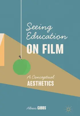 Gibbs | Seeing Education on Film | Buch | 978-3-030-33634-9 | www2.sack.de