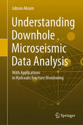 Akram | Understanding Downhole Microseismic Data Analysis | E-Book | sack.de