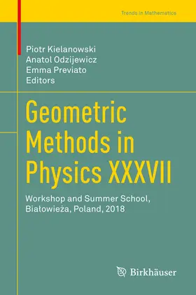 Kielanowski / Odzijewicz / Previato |  Geometric Methods in Physics XXXVII | eBook | Sack Fachmedien