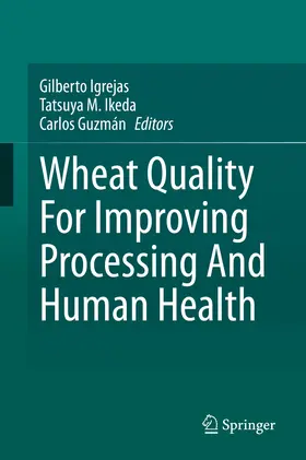 Igrejas / Ikeda / Guzmán |  Wheat Quality For Improving Processing And Human Health | eBook | Sack Fachmedien