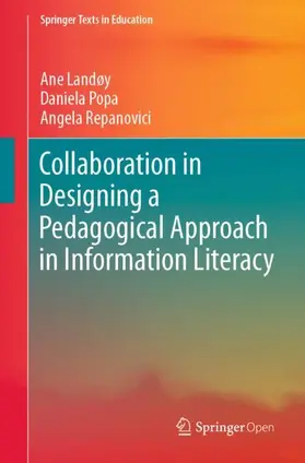 Landøy / Repanovici / Popa |  Collaboration in Designing a Pedagogical Approach in Information Literacy | Buch |  Sack Fachmedien